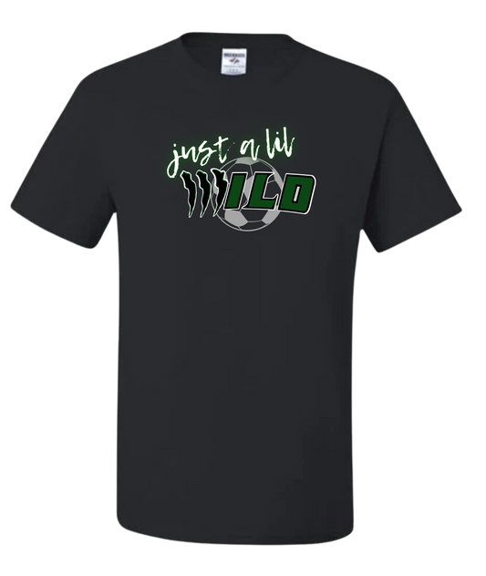 JUST A LIL WILD - NP Soccer Aurora Wild T-Shirt
